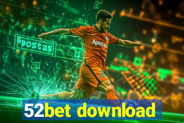 52bet download